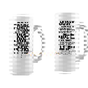 Probably Just Gonna Jingle Some Way I’M Tired Coffee Mug - Monsterry