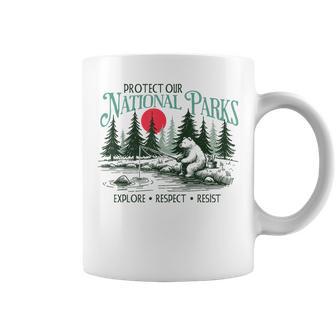 Protect Our National Parks Explore Respect Resist Anti Trump Coffee Mug - Monsterry