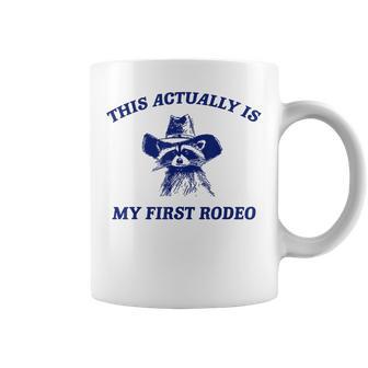 Raccoon This Actually Is My First Rodeo Coffee Mug - Thegiftio