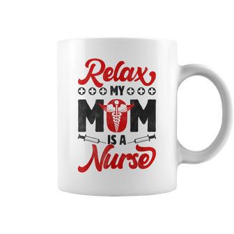 Relájate Mi Mamá Es Enfermera Divertida Madre Enfermera Para Niños Taza de café - Regaloses