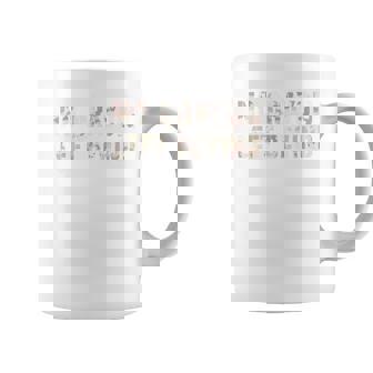 Sarcastic Grumpy Old Strack Father Grunt Vet Joke No Crayons Left Behind I Eat Our Troop Military Eater -Adults Green Short Sleeve Classic Fit Cotton 80 Polyester 20 Coffee Mug - Monsterry