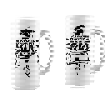 That Says Graduation Squad Senior Graduate Ceremony Party Coffee Mug | Mazezy