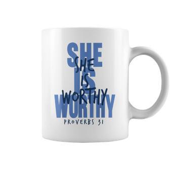 She Is Worthy Proverbs 31 Christian Woman Faith Coffee Mug - Thegiftio UK