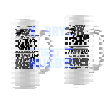 Sorry I Can't My Uncle Has Rugby Coffee Mug | Mazezy