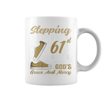 Stepping Into My 61St Birthday With God's Grace 61 Years Old Coffee Mug - Thegiftio UK