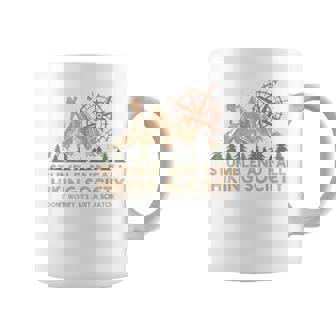 Stumble And Fall Hiking Society Don't Worry Coffee Mug - Monsterry