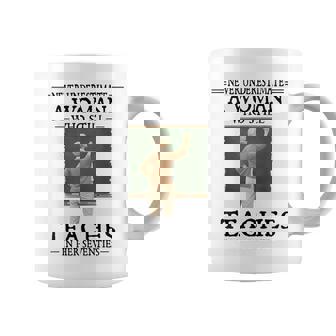 Never Underestimate Woman Who Still Teaches In Her Seventies Coffee Mug | Seseable CA