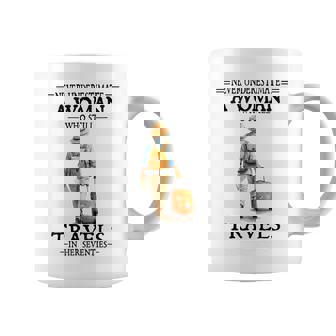 Never Underestimate A Woman Who Still Travels In Her Coffee Mug | Mazezy