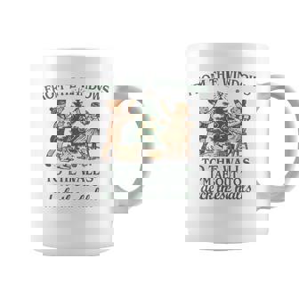 From The Windows To The Walls Quote Holiday Party Coffee Mug - Monsterry