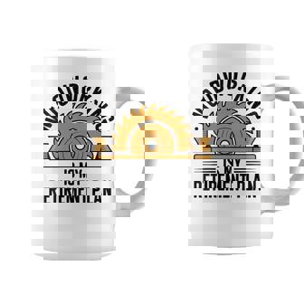 Woodworking Is My Retirement Plan Woodworker Coffee Mug | Mazezy