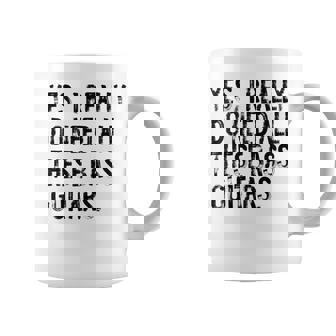 Yes I Really Do Need All These Bass Guitars Coffee Mug | Mazezy