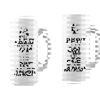 ステージ マネージャー ギフト Already Calm I'mtage Manager コーヒーマグ - Kawaiitshirt