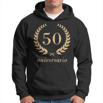50 Aniversario 50 Aniversario De Bodas Español Sudadera - Regaloses