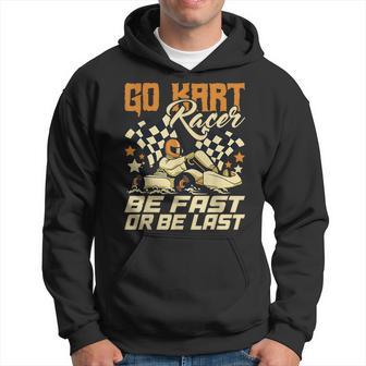 Go Kart Raceré Rápido Oé El Último Go Kart Racing Karting Sudadera - Regaloses