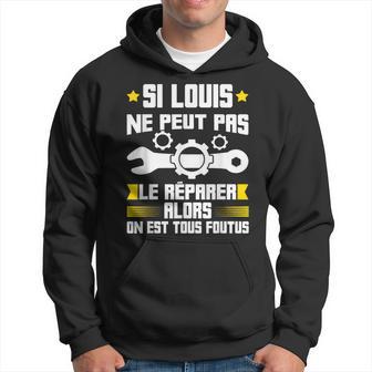 Humour Louis Prénom Bricoleur Réparateur Mécano Plombier Sweat à capuche - Cadeauxyz