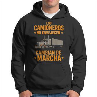 Los Camioneros No Envejecen Cambian De Marcha Sudadera - Regaloses