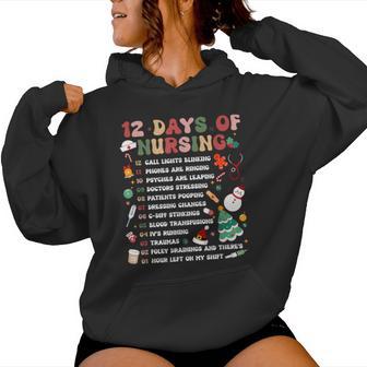 12 Day Of Nursing Hospital Christmas Nurse Xmas Nicu Picu Ed Women Hoodie - Thegiftio UK