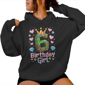 6Th Birthday Girl Gaming Pixel Number Party 6 Year Old Women Hoodie - Thegiftio UK