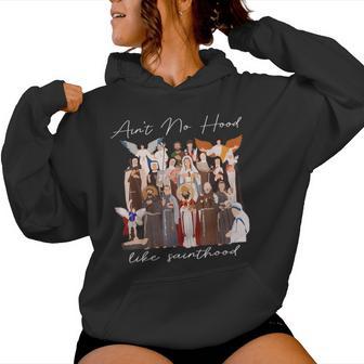 Ain't No Hood Like Sainthood Faith-Based Christian Religious Women Hoodie - Thegiftio