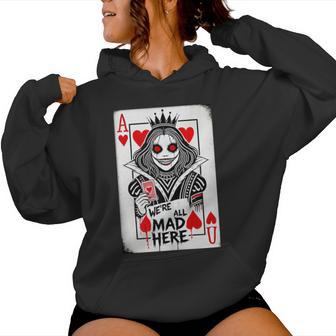 Alice In Wonderland Queen Of Hearts We're All Mad Here Women Hoodie - Thegiftio UK