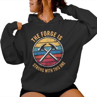 Cool Blacksmith For Blacksmithing Forging Women Hoodie - Thegiftio UK