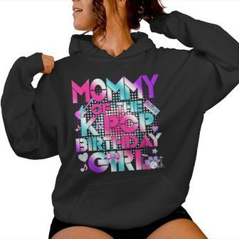 Cool Mommy Of The K-Pop Birthday Girl Matching Family Women Hoodie - Thegiftio UK