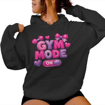 Cute Gym Girl Mode On Weightlifting Workout Training Women Hoodie - Thegiftio UK