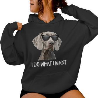 Cute Do What I Want Weimaraner Lover Women Hoodie - Thegiftio UK