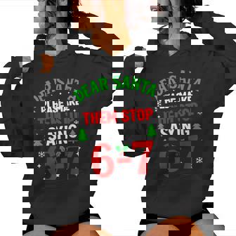 Dear Santa 67 Christmas Six Seven 6-7 Women Women Hoodie | Seseable UK