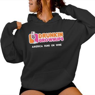 Drunkin Grownups For Wine Lovers America Runs On Wine Women Hoodie | Mazezy