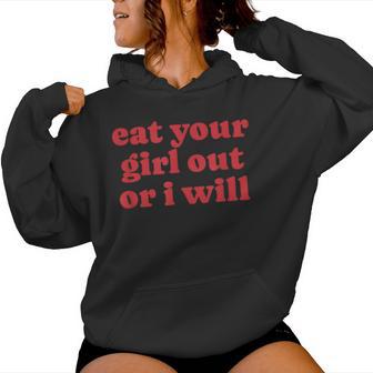 Eat Your Girl Out Or I Will Lgbtq Lesbian Y2k Pride Women Hoodie - Thegiftio
