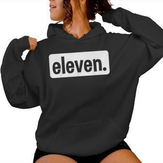 Eleven Eleventh Birthday 11 Year Old Boy 11Th Birthday Girl Women Hoodie - Thegiftio UK
