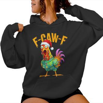 F-Caw-F Christmas Chicken Humor F-Caw-F Rooster Meme Women Hoodie - Thegiftio