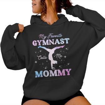 My Favorite Gymnast Calls Me Mommy Gymnastics Mom Women Hoodie - Thegiftio UK