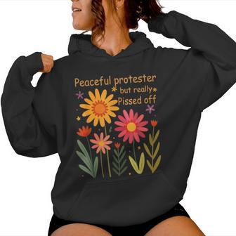 Feminist Floral Peaceful Protester But Really Pissed Off Women Hoodie - Thegiftio UK