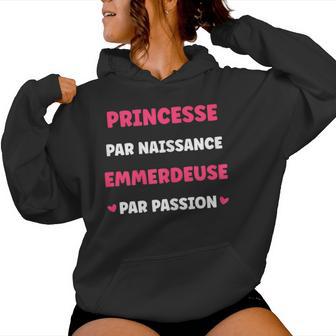 Fille Drôle Humour Jeuis Une Princesse Emmerdeuse Sweat à capuche femme - Cadeauxyz