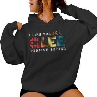 I Like The Glee Version Better For Mens Women Hoodie - Thegiftio UK