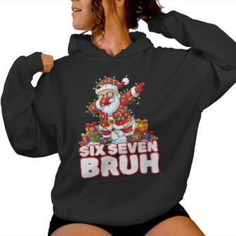 Six Seven Christmas 6-7 Meme Santa 6 7 Six Seven Bruh Women Hoodie - Thegiftio UK