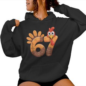 Turkey Thanksgiving 67 Six Seven Meme Cute Fall 6 7 Women Hoodie - Monsterry