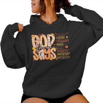 God Says You Are Thanksgiving Autumn Fall Jesus Christian Women Hoodie - Thegiftio UK
