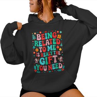 Groovy Being Related To Me Is Really The Only You Need Women Hoodie - Thegiftio UK