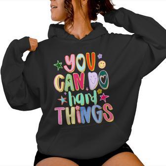 You Can Do Hard Things Hand Drawn Motivational Teacher Women Hoodie - Seseable