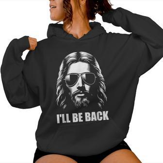 I'll Be Back Jesus Christian Religious Women Hoodie - Thegiftio