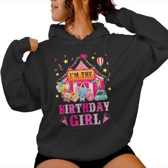 I'm The Birthday Girl Circus Carnival Family Party 1St Bday Women Hoodie - Thegiftio UK