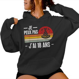 Je Peux Pas J'ai 18 Ans Anniversaire Blague Homme Sweat à capuche femme - Cadeauxyz