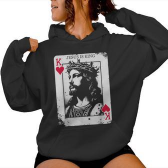 Jesus Is King Card Christian King Of Hearts Women Hoodie - Monsterry