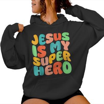 Jesus Is My Superhero Christian Religious Women Hoodie - Monsterry