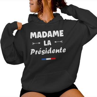 Jeuis Président Humour Madame Présidente Sweat à capuche femme - Cadeauxyz