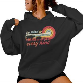 Be Kind To Every Kind -Eganintage Retrotyle Sudadera con capucha para mujer - Regaloses