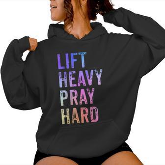 Lift Heavy Pray Hard Christian Gym Fitness Workout Women Hoodie - Thegiftio UK